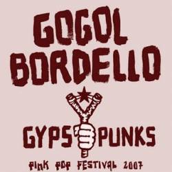 Gogol Bordello : Pinkpop Festival 2007
